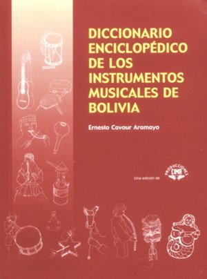 Diccionario Enciclopédico de los instrumentos musicales de Bolivia