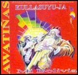 アワティーニャス「Mi Bolivia」